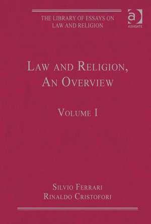 Law and Religion, An Overview: Volume I de Rinaldo Cristofori