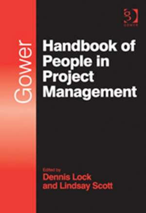 Gower Handbook of People in Project Management de Lindsay Scott