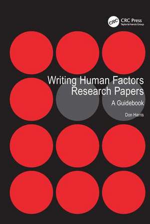 Writing Human Factors Research Papers: A Guidebook de Don Harris