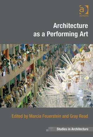 Architecture as a Performing Art de Marcia Feuerstein