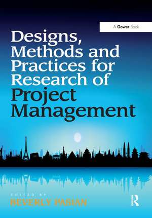 Design Methods and Practices for Research of Project Management de Beverly Pasian