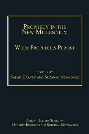 Prophecy in the New Millennium: When Prophecies Persist de Suzanne Newcombe