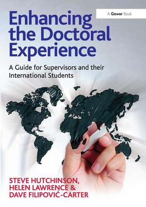 Enhancing the Doctoral Experience: A Guide for Supervisors and their International Students de Steve Hutchinson