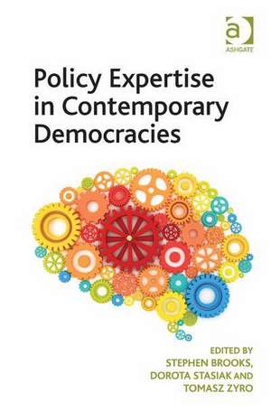 Policy Expertise in Contemporary Democracies de Stephen Brooks