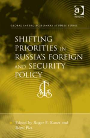 Shifting Priorities in Russia's Foreign and Security Policy de Rémi Piet