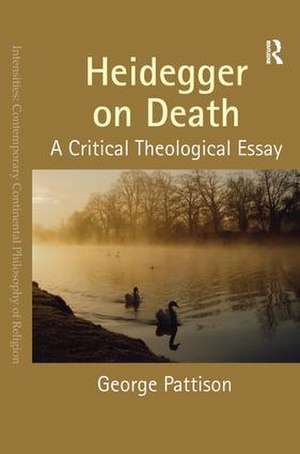 Heidegger on Death: A Critical Theological Essay de George Pattison