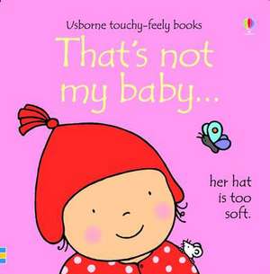 That's not my baby (girl)... de Fiona Watt