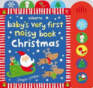 Baby's Very First Noisy Book Christmas de Fiona Watt