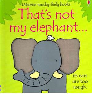 That's Not My Elephant--