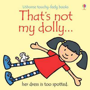 That's not my dolly... de Fiona Watt