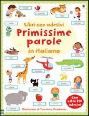 Primissime parole in italiano. Con adesivi de Felicity Brooks