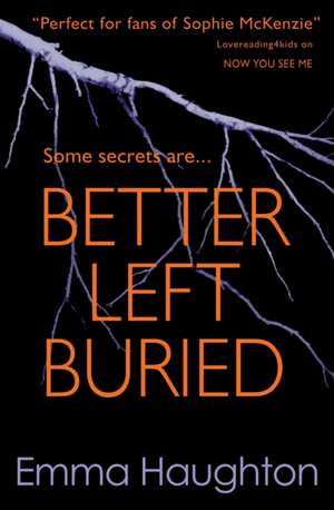 Better Left Buried de Emma Haughton