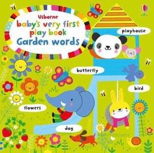 Baby's Very First Playbook Garden Words de Fiona Watt