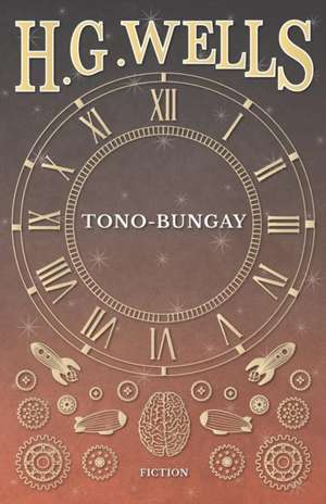 Tono-Bungay de H. G. Wells