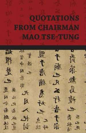 Quotations from Chairman Mao Tse-Tung de Mao Tse Tung