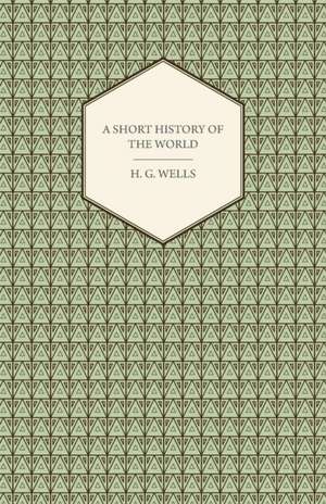 A Short History of the World de H. G. Wells