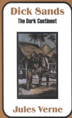 Dick Sands: The Dark Continent de Jules Verne