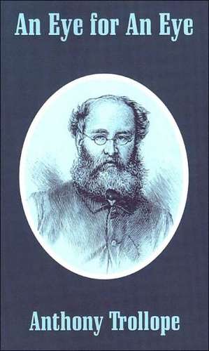 An Eye for An Eye de Anthony Trollope