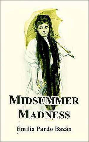 Midsummer Madness de Emilia Pardo Bazan