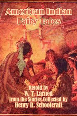 American Indian Fairy Tales de Henry Rowe Schoolcraft