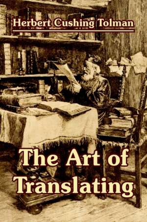 The Art of Translating de Herbert Cushing Tolman