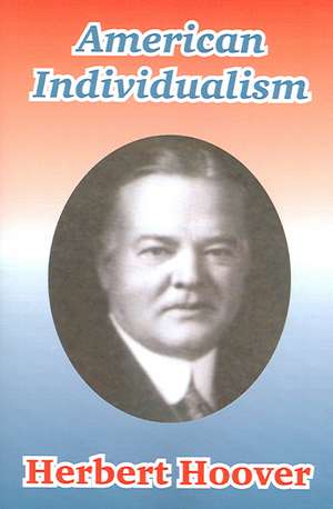 American Individualism de Herbert Hoover