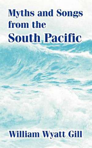 Myths and Songs from the South Pacific de F. Max Muller