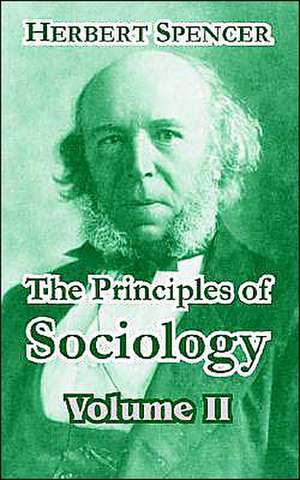 The Principles of Sociology, Volume II de Herbert Spencer