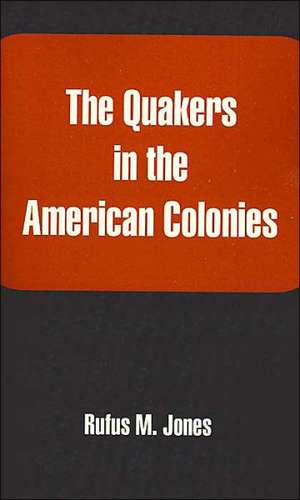 Quakers in the American Colonies, The de Isaac Sharpless