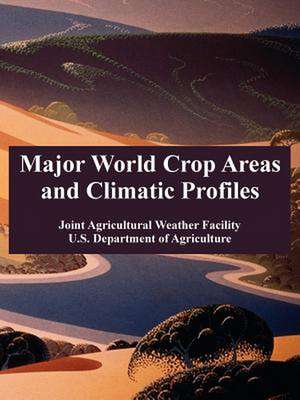 Major World Crop Areas and Climatic Profiles de Joint Agricultural Weather Facility