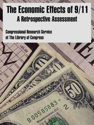 The Economic Effects of 9/11: A Retrospective Assessment de Congressional Research Service Library o