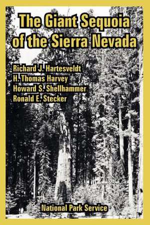 The Giant Sequoia of the Sierra Nevada de Park Service National Park Service