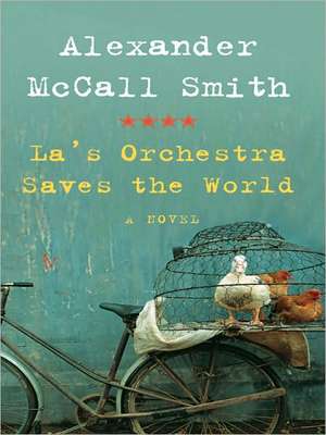 La's Orchestra Saves the World de Alexander McCall Smith