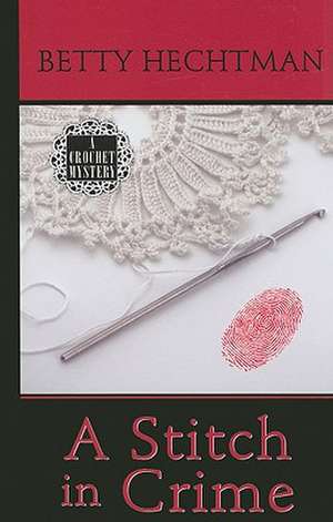 A Stitch in Crime de Betty Hechtman