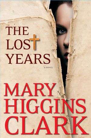 The Lost Years de Mary Higgins Clark