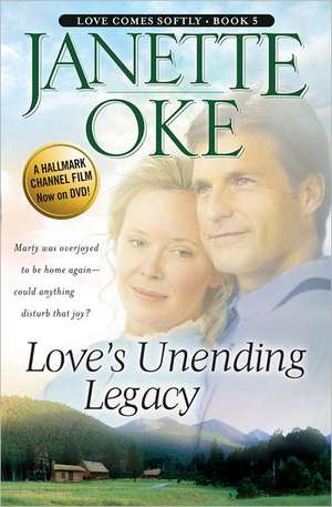 Love's Unending Legacy de Janette Oke