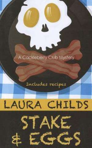 Stake & Eggs de Laura Childs