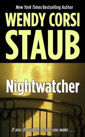 Nightwatcher de Wendy Corsi Staub