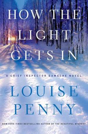 How the Light Gets in de Louise Penny