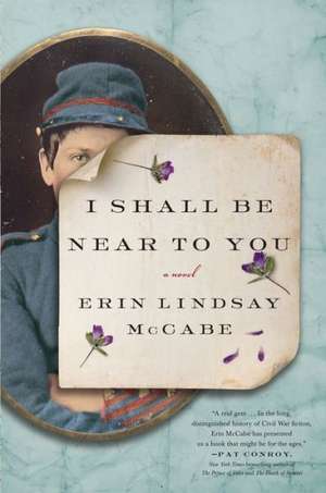 I Shall Be Near to You de Erin Lindsay McCabe