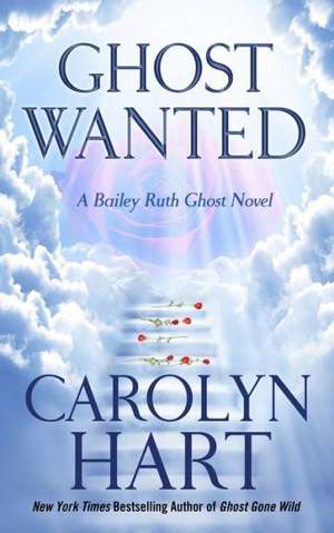 Ghost Wanted de Carolyn Hart