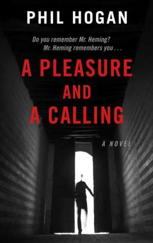 A Pleasure and a Calling de Phil Hogan