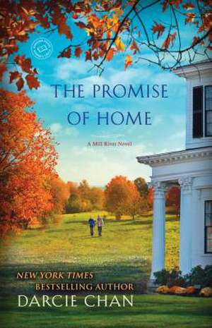 The Promise of Home: A Mill River Novel de Darcie Chan