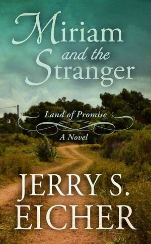 Miriam and the Stranger de Jerry S. Eicher