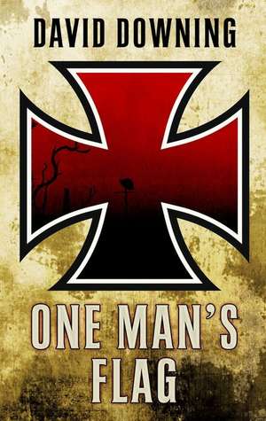 One Man's Flag de David Downing