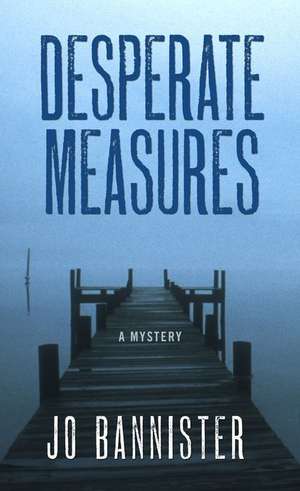 Desperate Measures de Jo Bannister