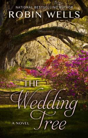 The Wedding Tree de Robin Wells