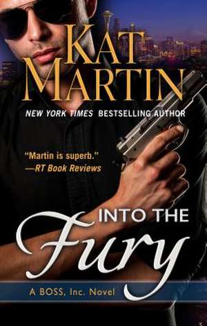 Into the Fury de Kat Martin