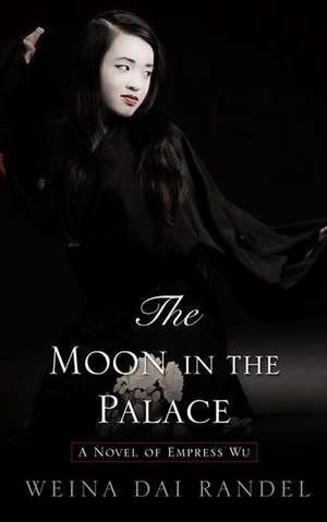 The Moon in the Palace de Weina Dai Randel