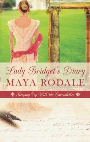 Lady Bridget's Diary de Maya Rodale